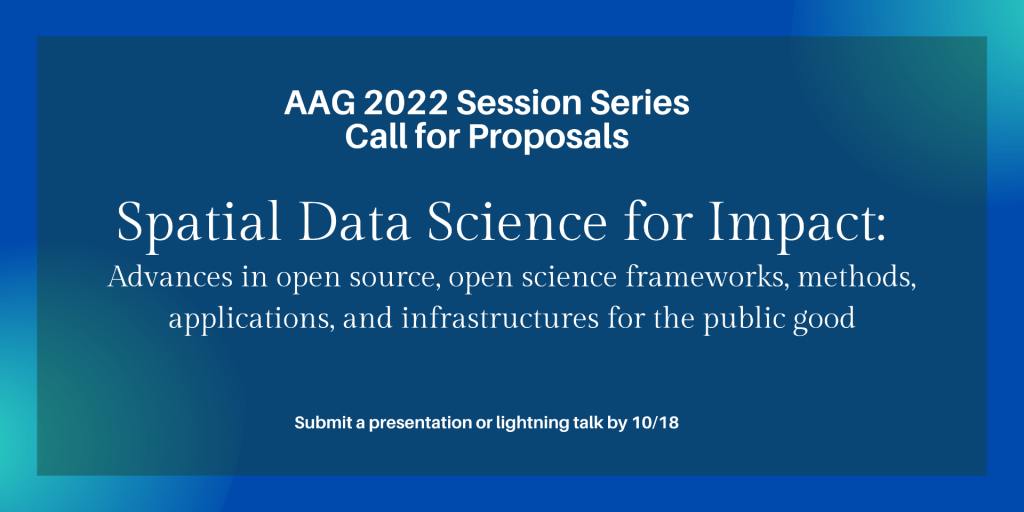 AAG 2022 Call: Spatial Data Science for Impact
